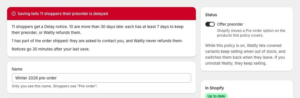 A red banner at the top of the policy editor reading Saving tells 11 shoppers their preorder is delayed. Under it: 11 shoppers get a Delay notice, 10 are more than 30 days late and have at least 7 days to keep their preorder, 1 has part of the order shipped, and notices go 30 minutes after your last save.