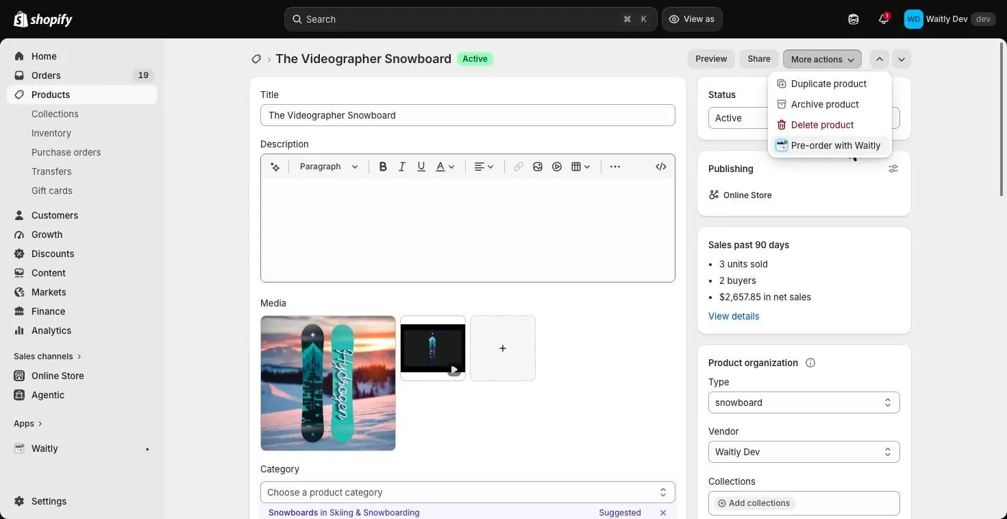 A Shopify product page for The Videographer Snowboard with the More actions menu open and Pre-order with Waitly listed under Duplicate, Archive and Delete product.