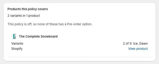 The Products this policy covers card with the count 2 variants in 1 product, a note that the policy is off, and the product with its Variants line and a View product link.