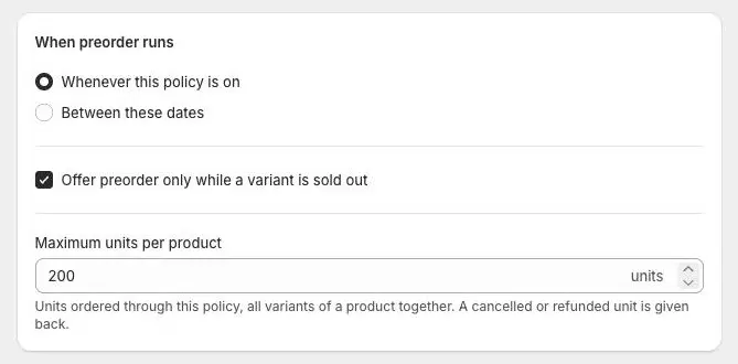 The When preorder runs card with Maximum units per product set to 200 and its help text under the field.