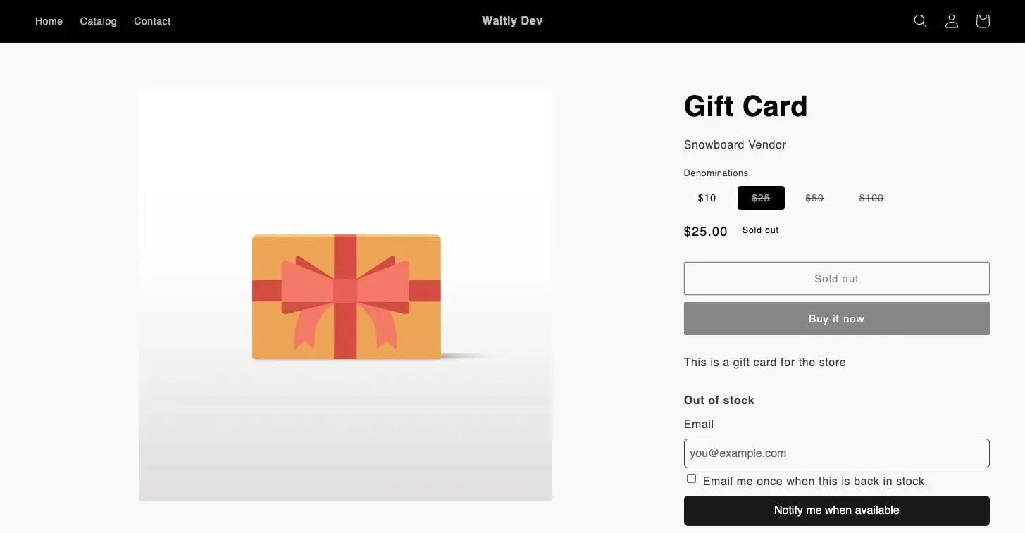 The Gift Card product page with the sold-out $25 option selected and the Notify me form under the Sold out and Buy it now buttons: an Out of stock heading, an Email field, a consent checkbox and a Notify me when available button.