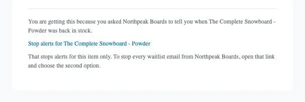 The footer of the back-in-stock email, with the reason for the email, a Stop alerts for link naming the item and a line on how to stop every waitlist email.