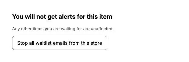 The Email preferences page after leaving one waitlist, reading You will not get alerts for this item, with a Stop all waitlist emails from this store button.