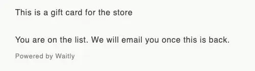 The product page after signing up, with the form replaced by the message You are on the list. We will email you once this is back.